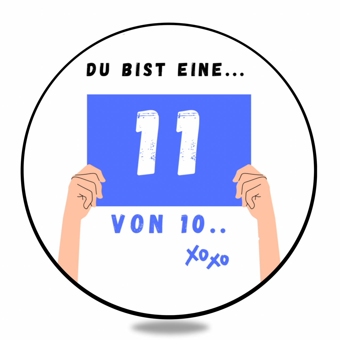 Klebesticker „Du bist eine 11 von 10“
