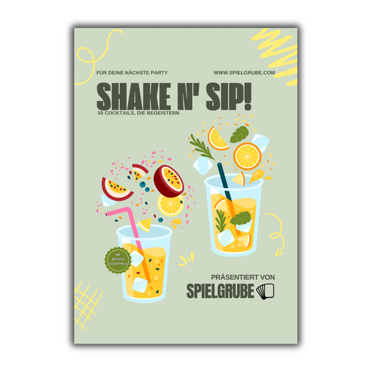 Shake n' Sip! - 50 Cocktails, die begeistern